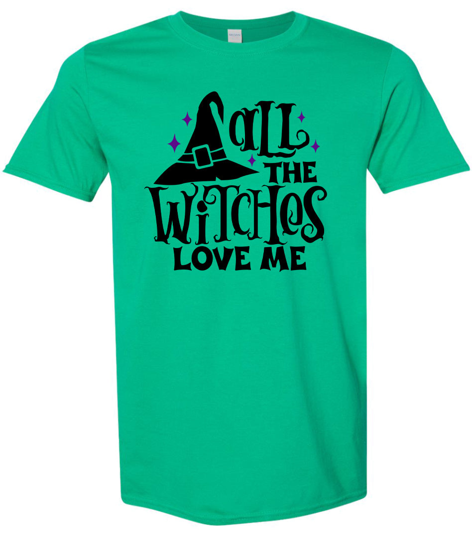 All the Witches Love Me Adult Gildan Soft Shirt