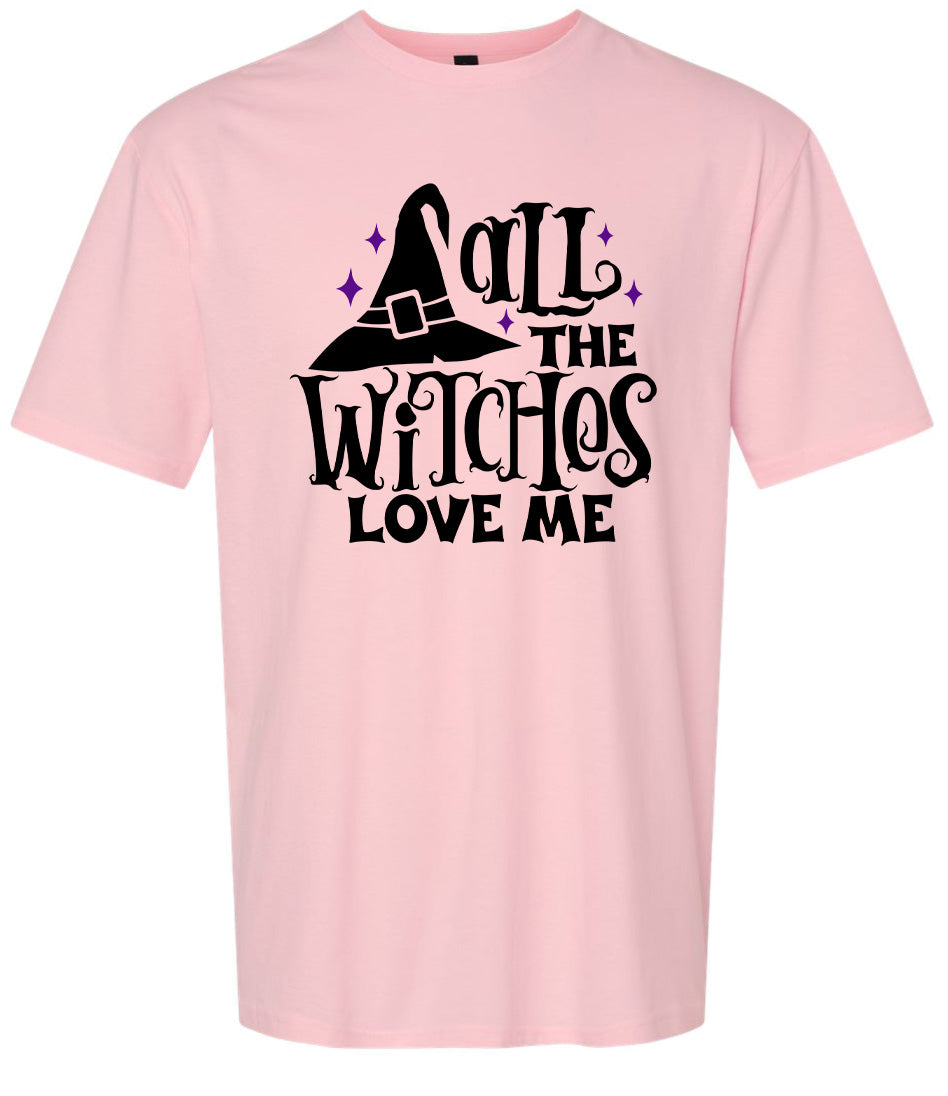 All the Witches Love Me Adult Gildan Soft Shirt