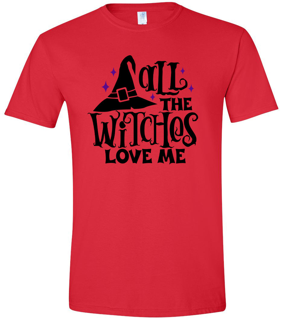 All the Witches Love Me Adult Gildan Soft Shirt