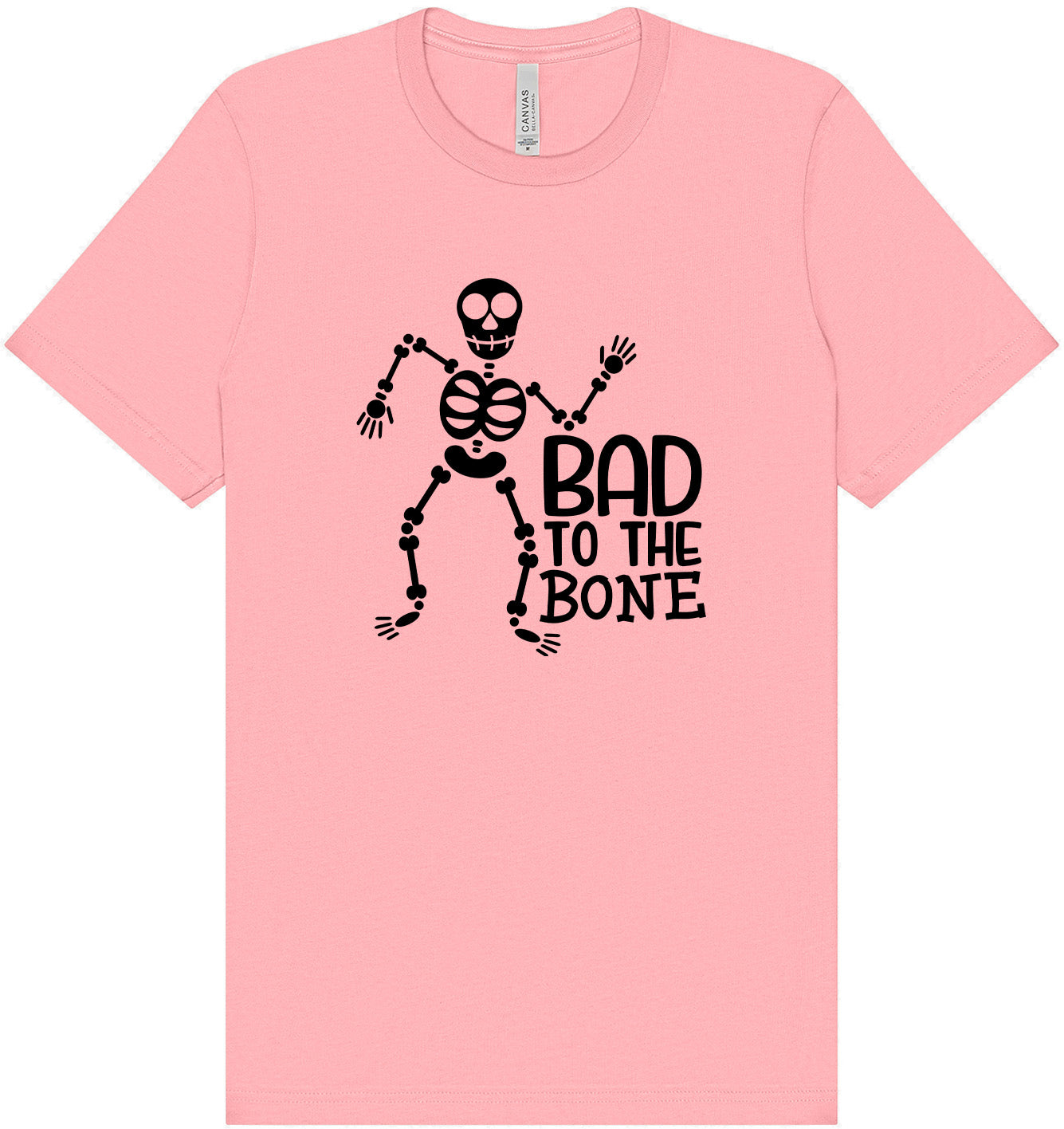 Bad to the Bone Adult Bella Canvas Shirt