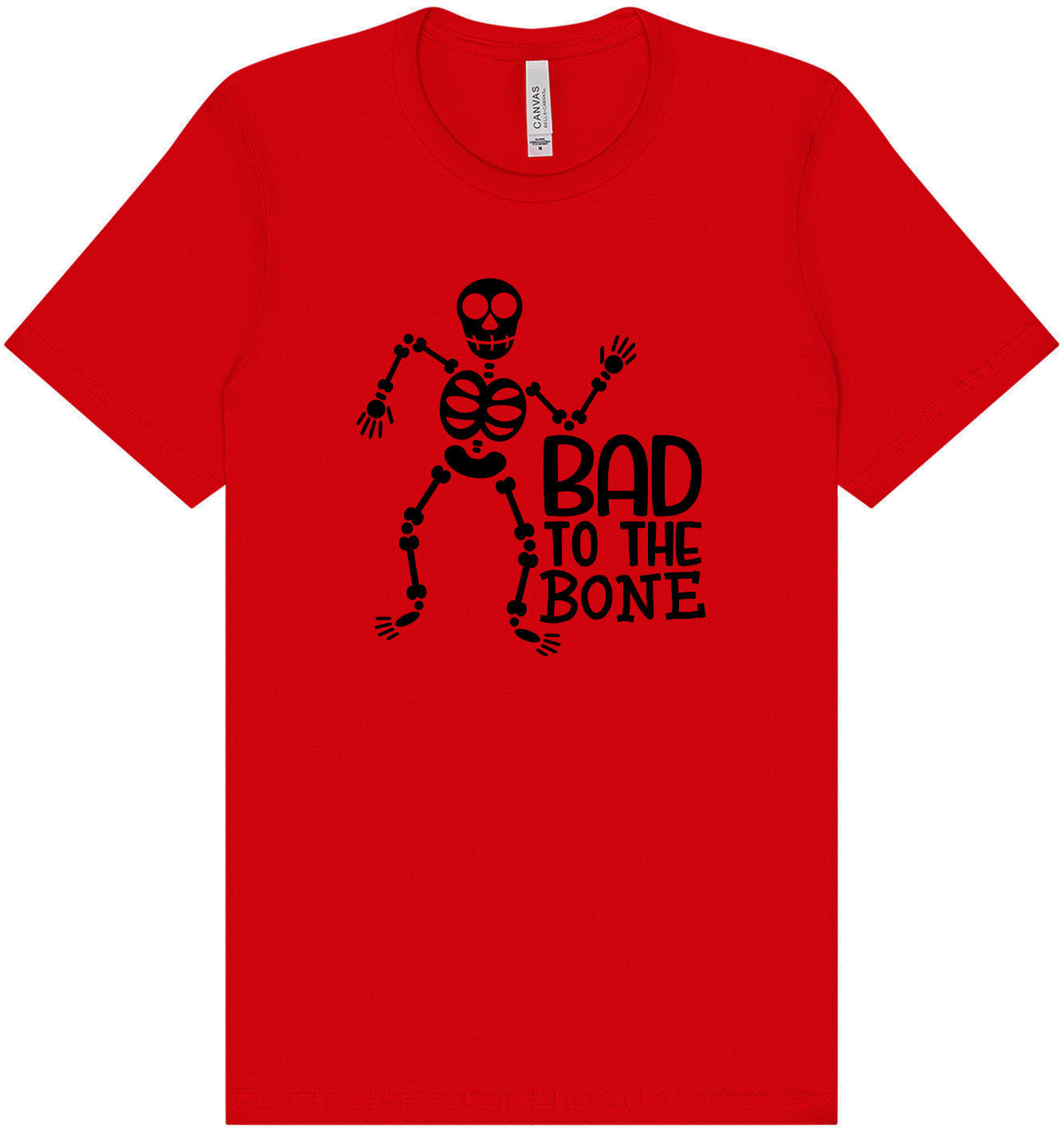 Bad to the Bone Adult Bella Canvas Shirt