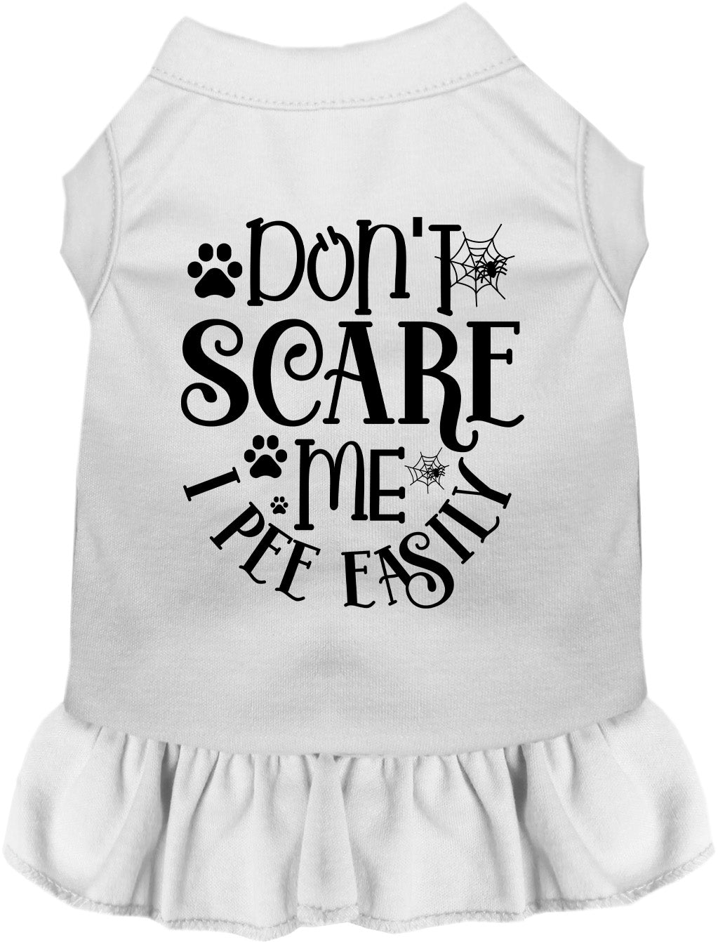 White pet dress with 'Don't Scare Me I Pee Easily' text