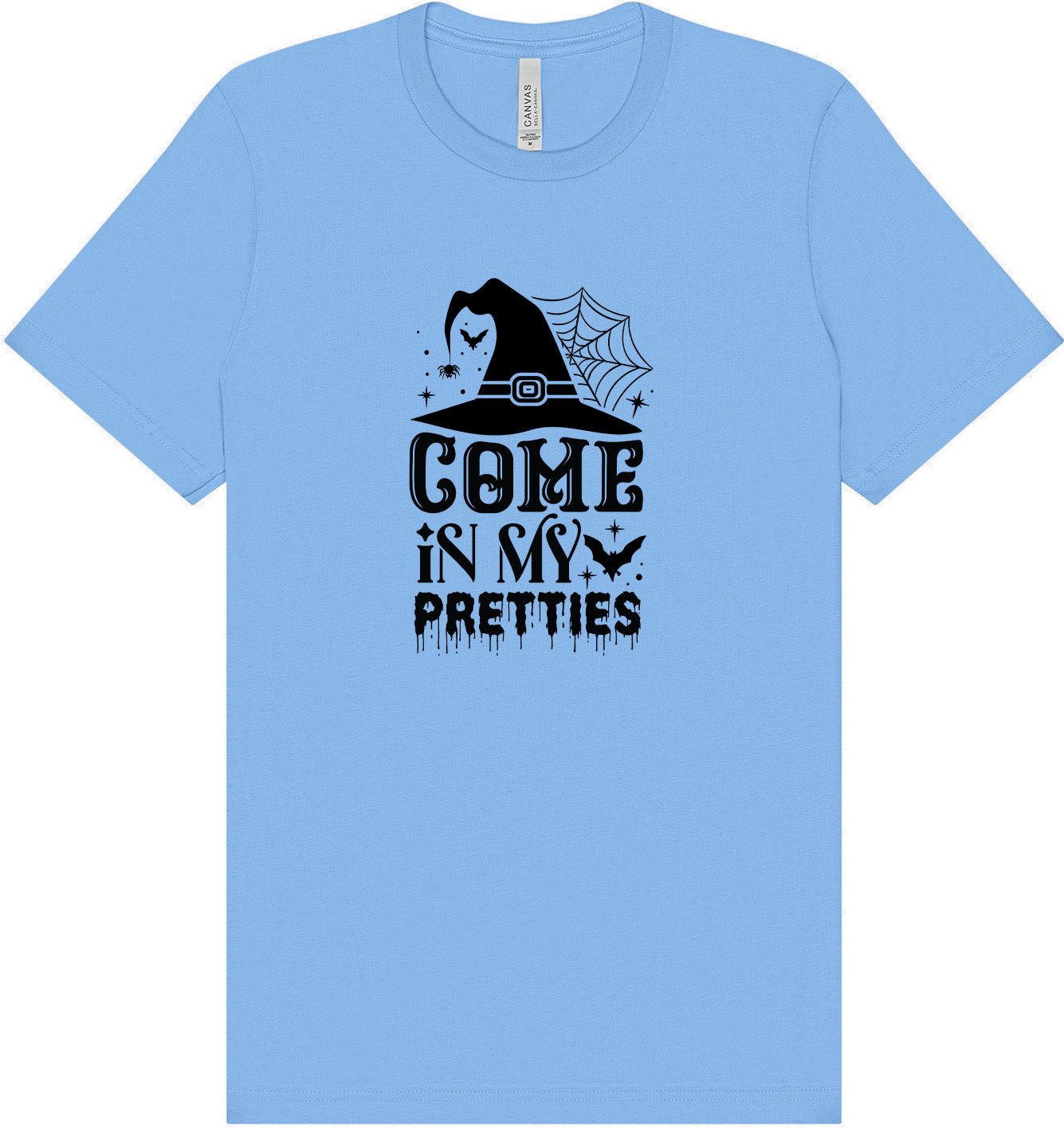 Come in My Pretties Adult Bella Canvas Shirt