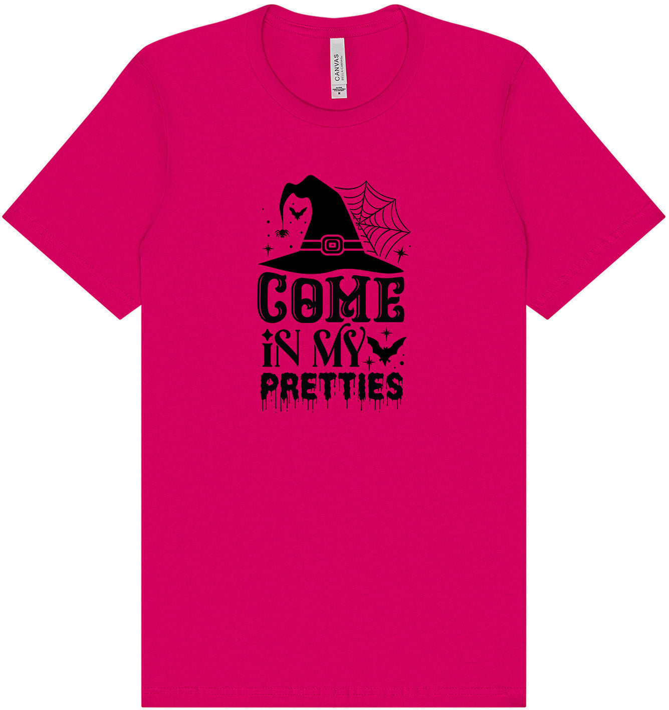 Come in My Pretties Adult Bella Canvas Shirt