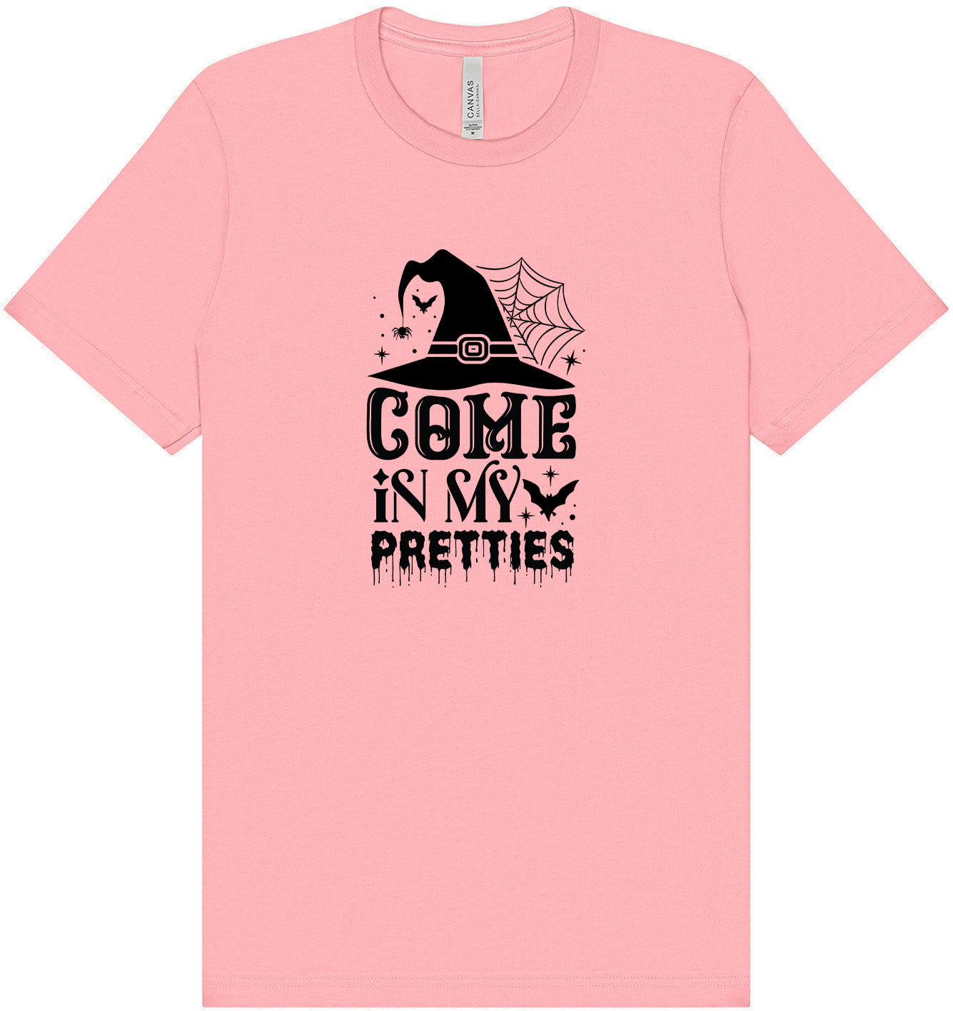 Come in My Pretties Adult Bella Canvas Shirt