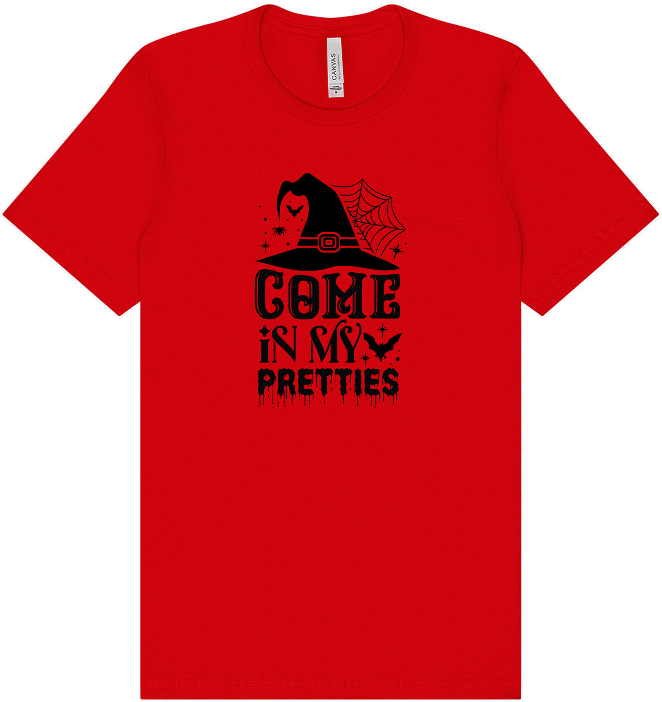 Come in My Pretties Adult Bella Canvas Shirt