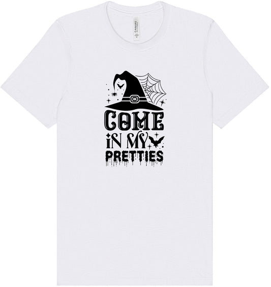 Come in My Pretties Adult Bella Canvas Shirt