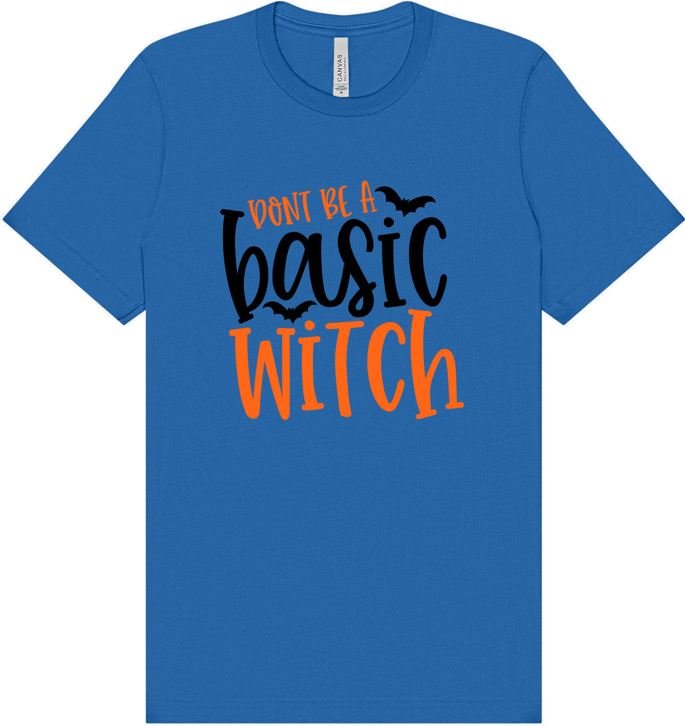 Don't Be a Basic Witch Adult Bella Canvas Shirt