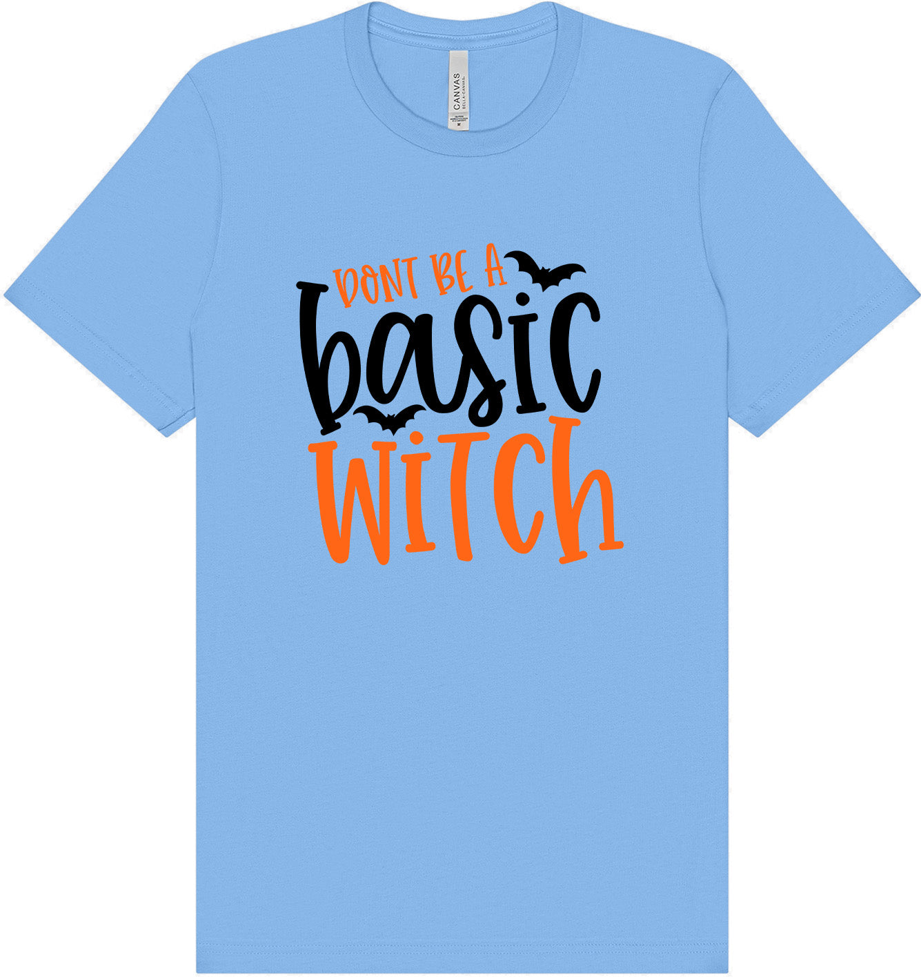 Don't Be a Basic Witch Adult Bella Canvas Shirt