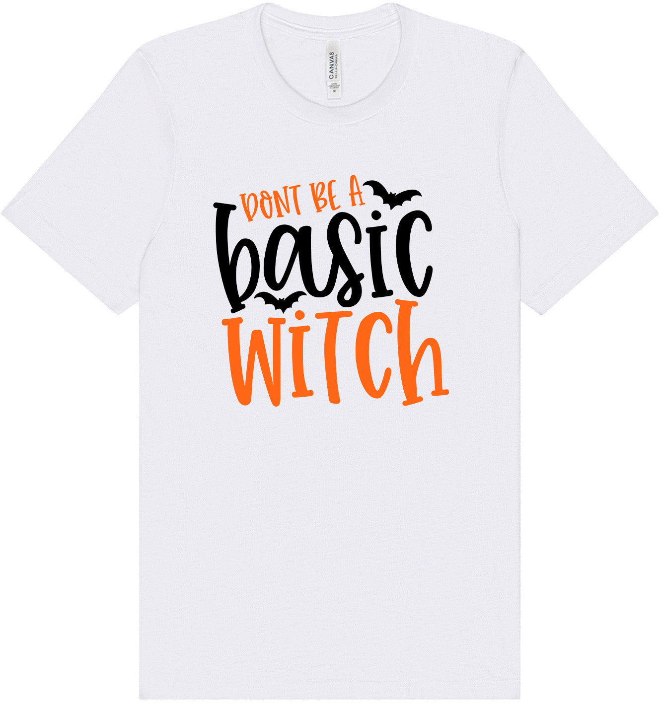 Don't Be a Basic Witch Adult Bella Canvas Shirt