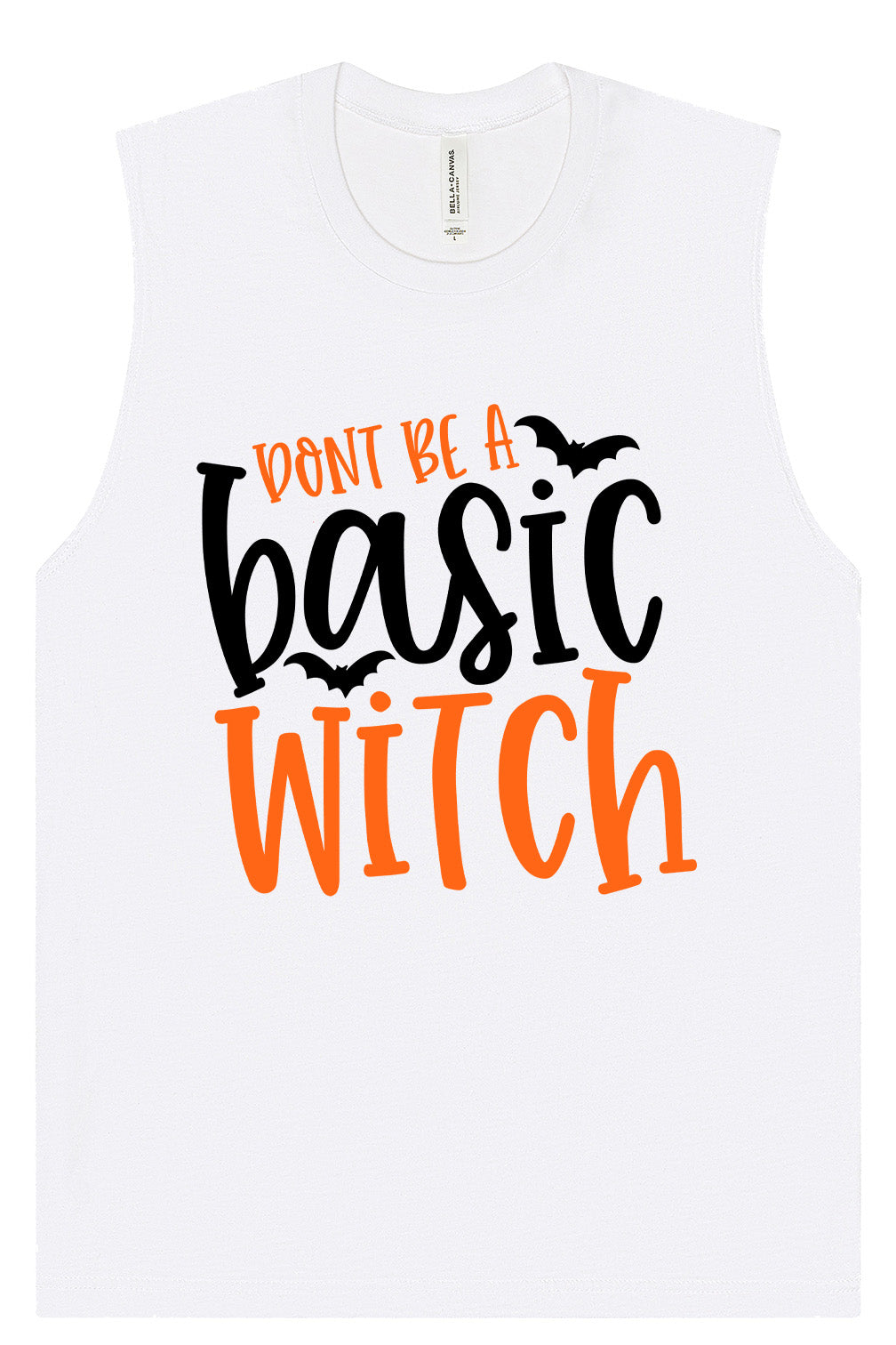 Don't Be a Basic Witch Muscle Tank