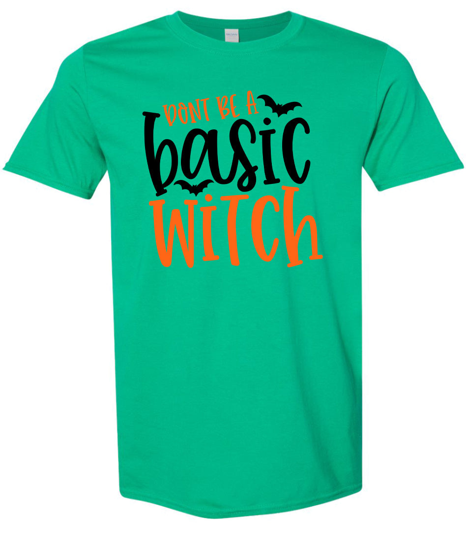 Don't Be a Basic Witch Adult Gildan Soft Shirt