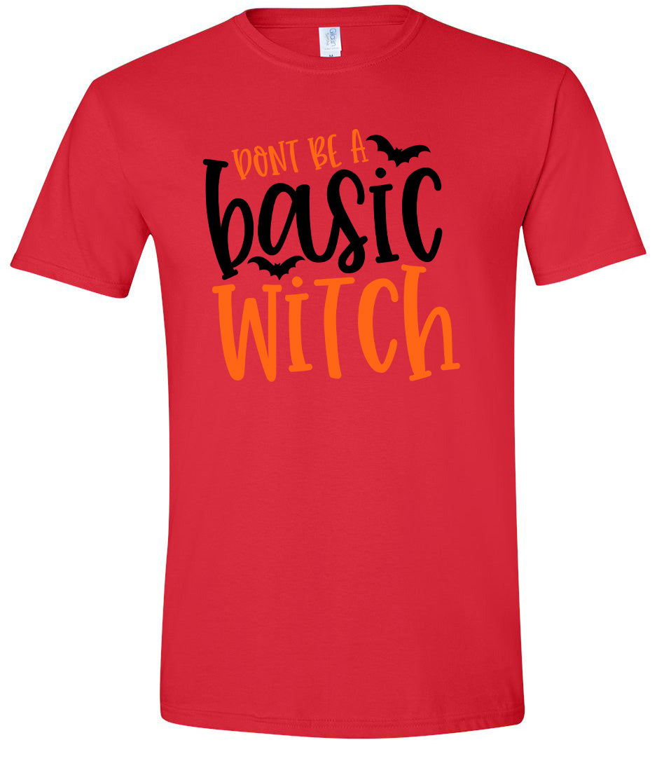 Don't Be a Basic Witch Adult Gildan Soft Shirt