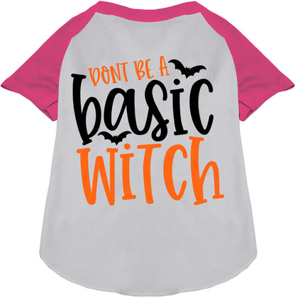 Pink pet raglan shirt with 'Don't Be a Basic Witch' design