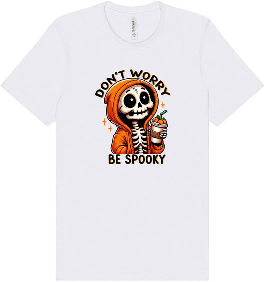 Don't Worry Be Spooky Adult Bella Canvas Shirt