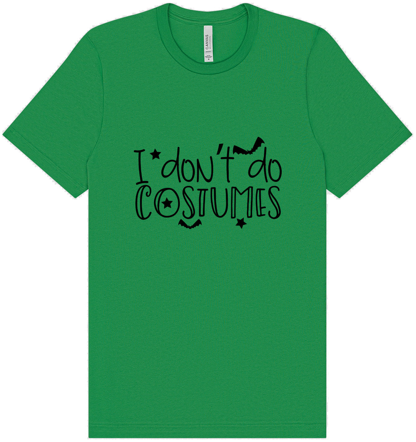I Don't Do Costumes Adult Bella Canvas Shirt