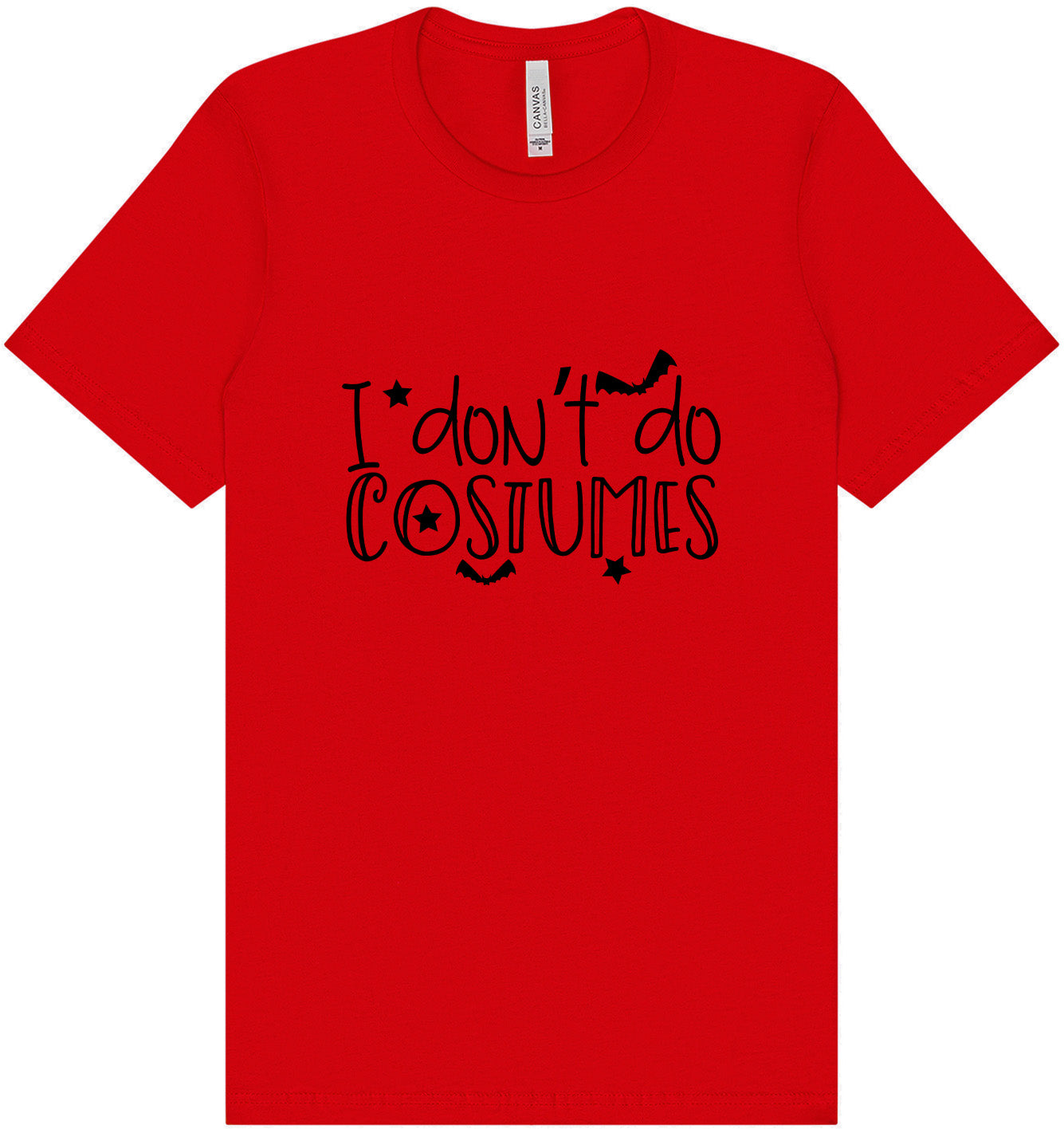 I Don't Do Costumes Adult Bella Canvas Shirt