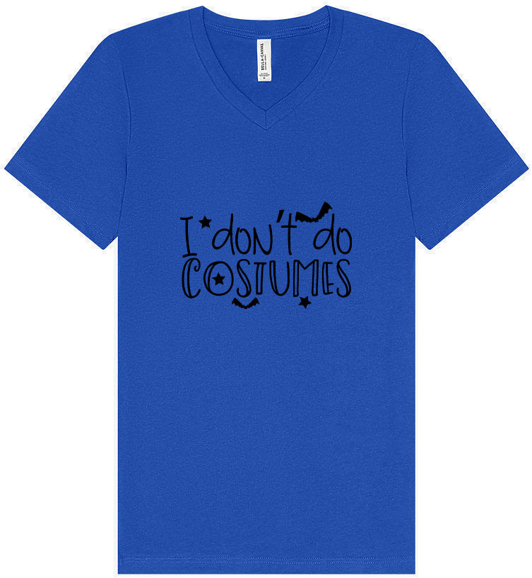 I Don't Do Costumes Unisex V-Neck Shirt