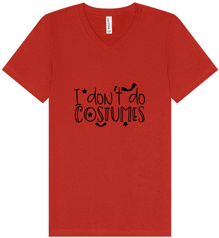 I Don't Do Costumes Unisex V-Neck Shirt