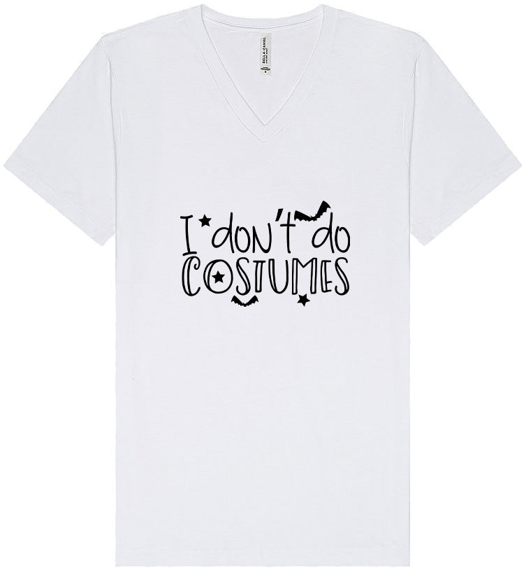 I Don't Do Costumes Unisex V-Neck Shirt
