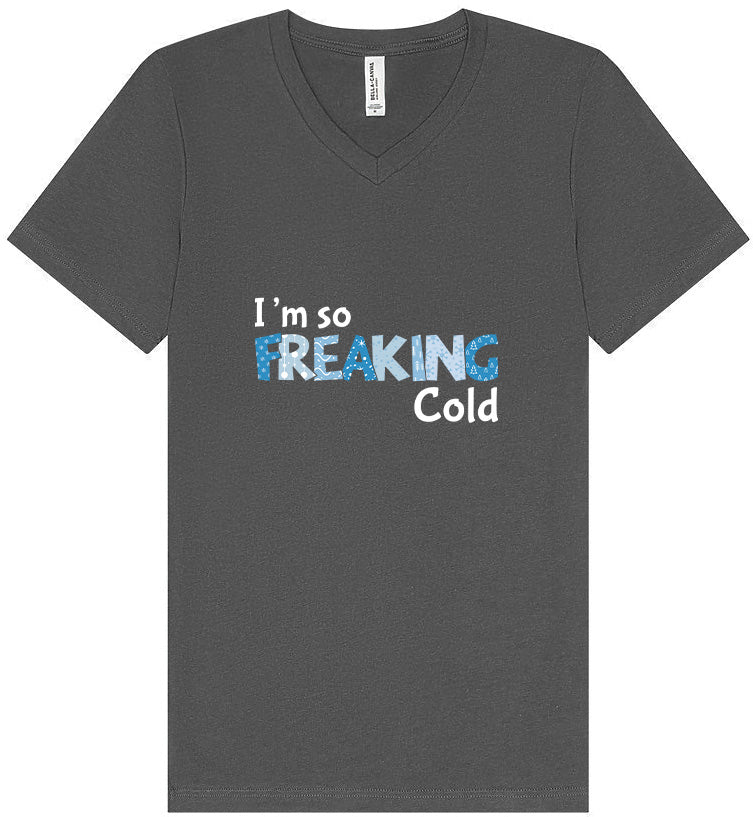 Freaking Cold Unisex V-Neck Shirt