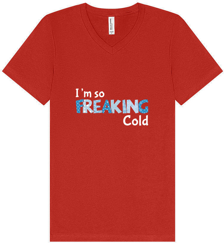 Freaking Cold Unisex V-Neck Shirt
