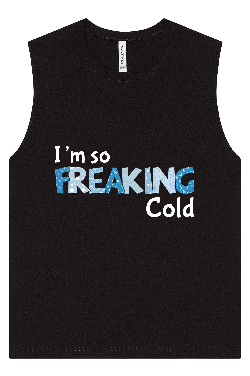 Freaking Cold Muscle Tank