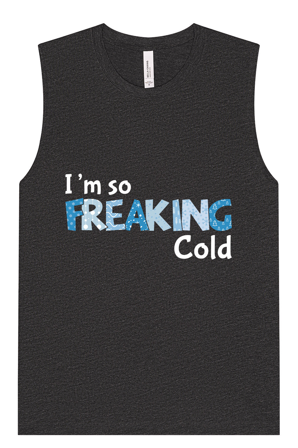Freaking Cold Muscle Tank