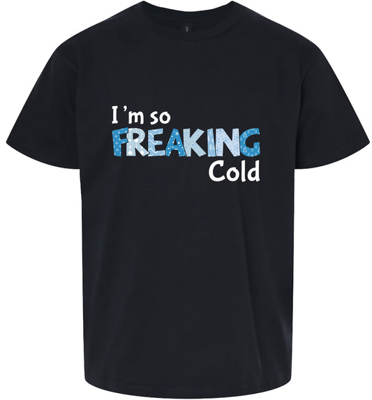 Freaking Cold Children's Gildan Soft Shirt