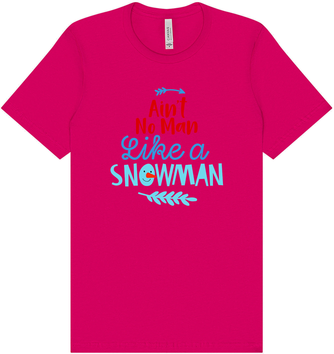 Ain't No Man Like a Snowman Adult Bella Canvas Shirt