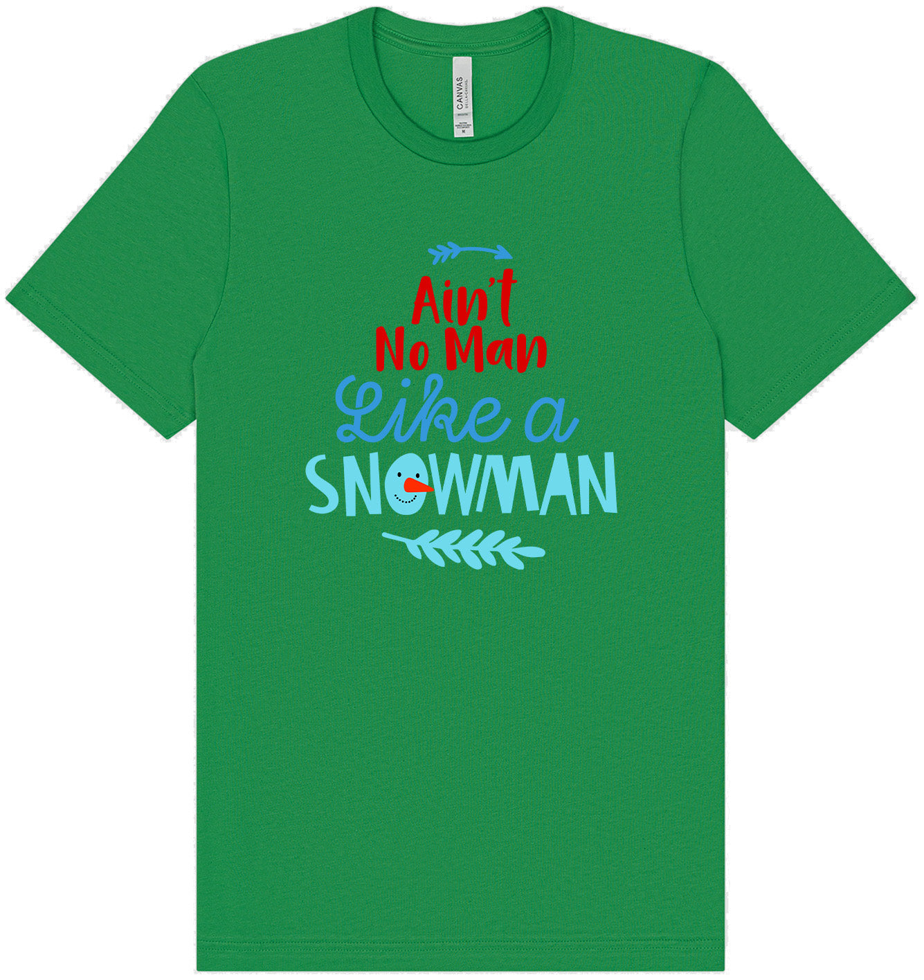 Ain't No Man Like a Snowman Adult Bella Canvas Shirt