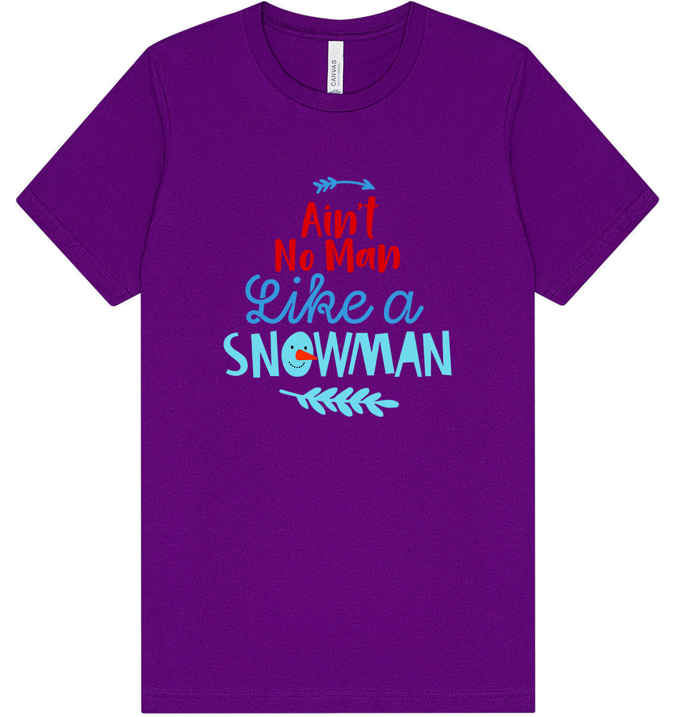 Ain't No Man Like a Snowman Adult Bella Canvas Shirt