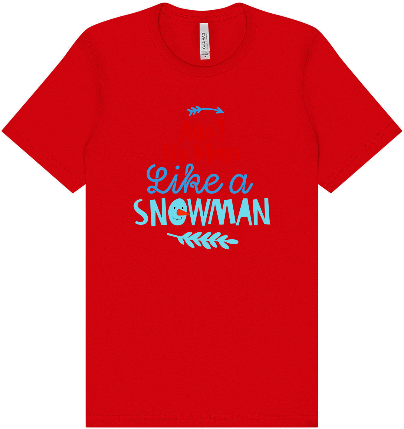 Ain't No Man Like a Snowman Adult Bella Canvas Shirt