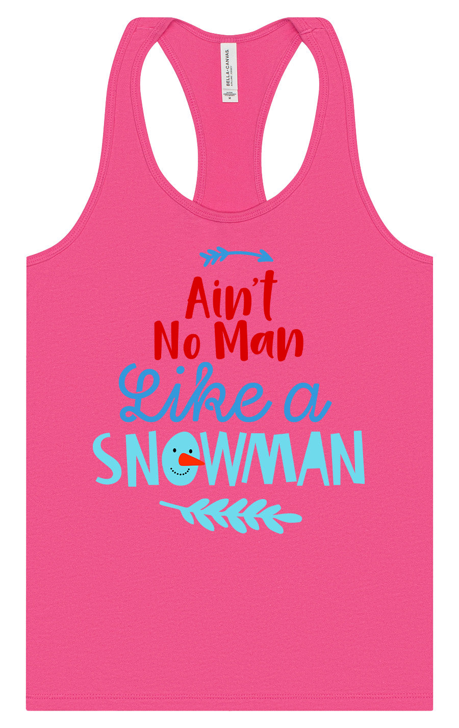 Ain't No Man Like a Snowman Women's Racerback Tank