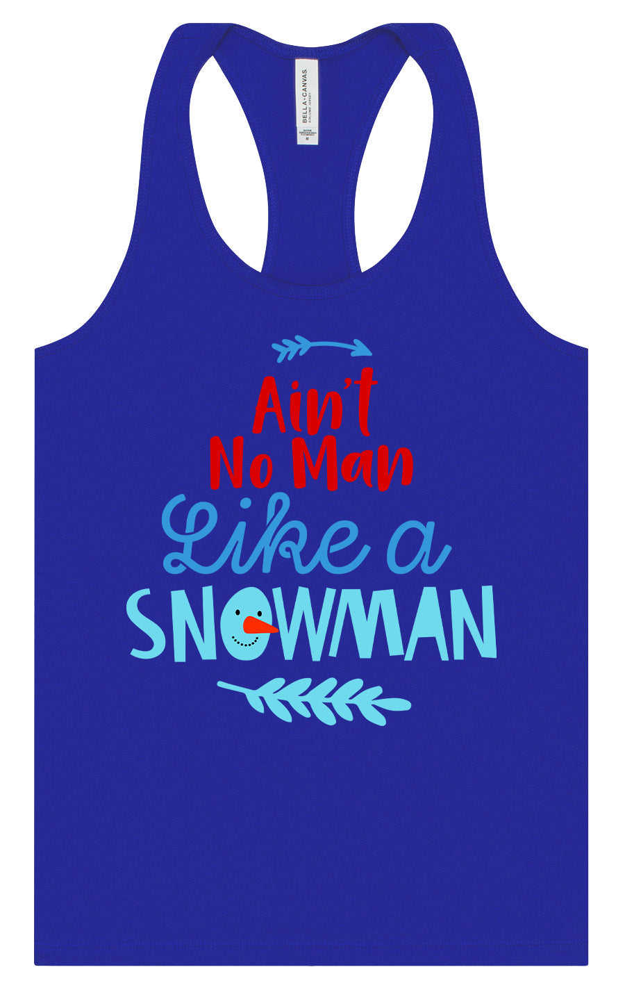 Ain't No Man Like a Snowman Women's Racerback Tank