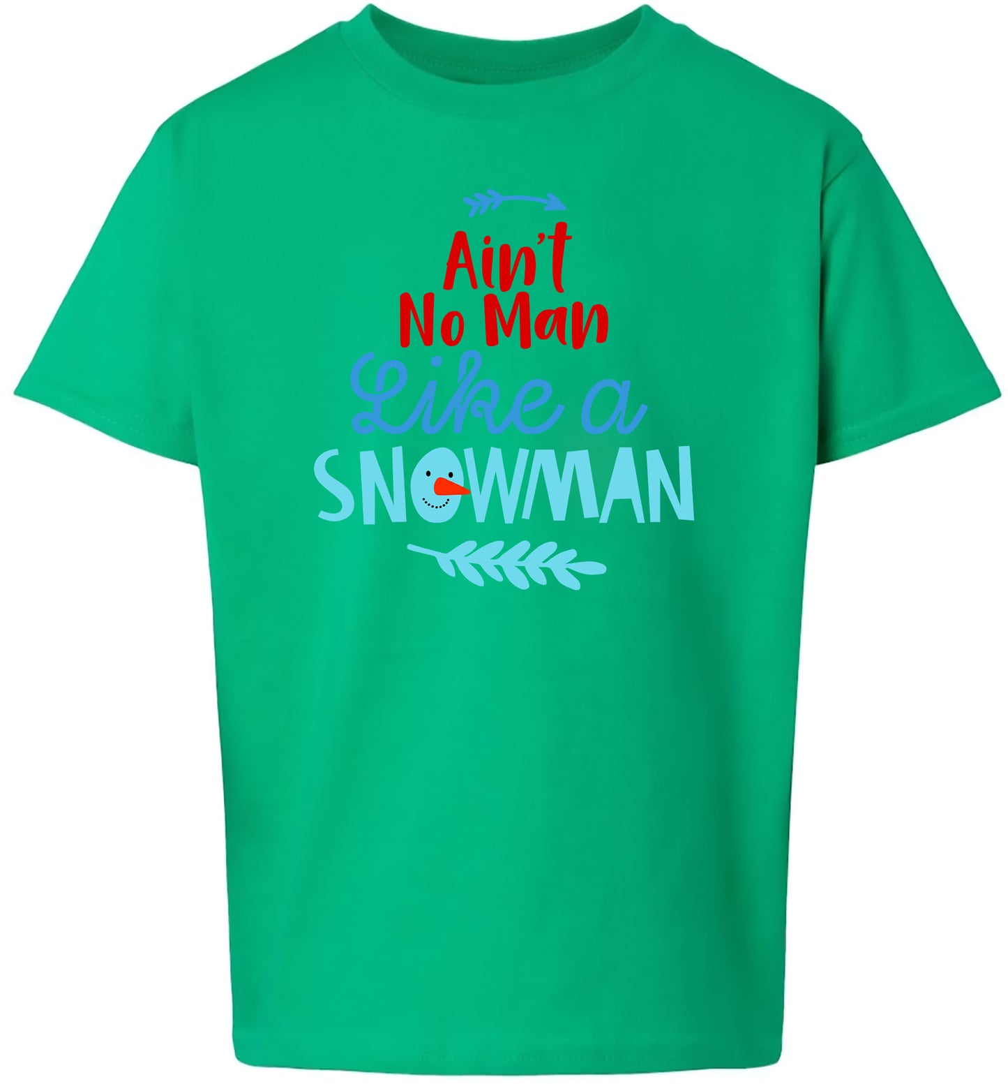 Ain't No Man Like a Snowman Children's Gildan Soft Shirt