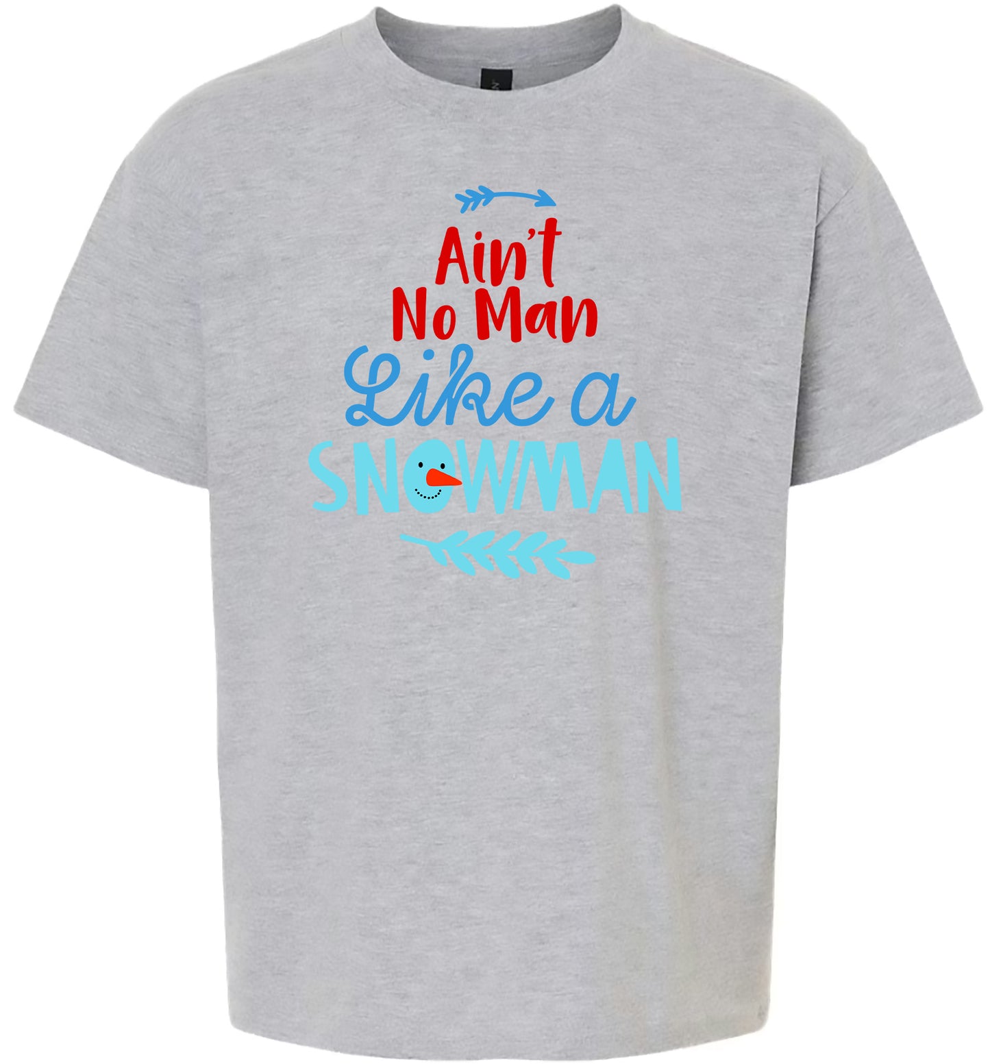 Ain't No Man Like a Snowman Children's Gildan Soft Shirt