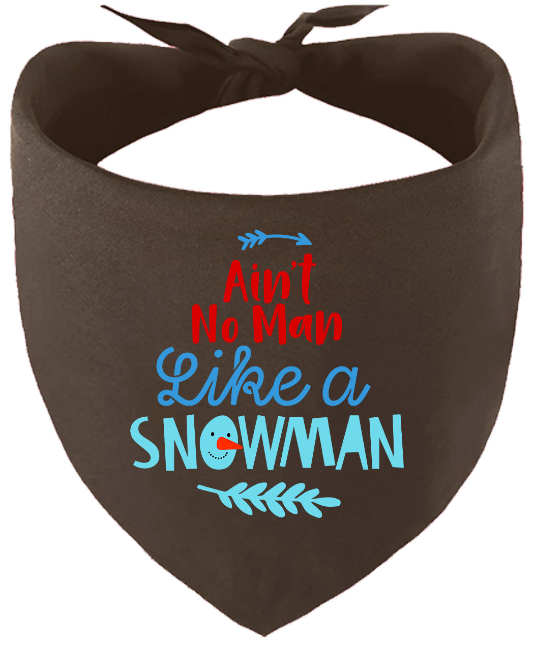 Ain't No Man Like a Snowman Pet Bandana