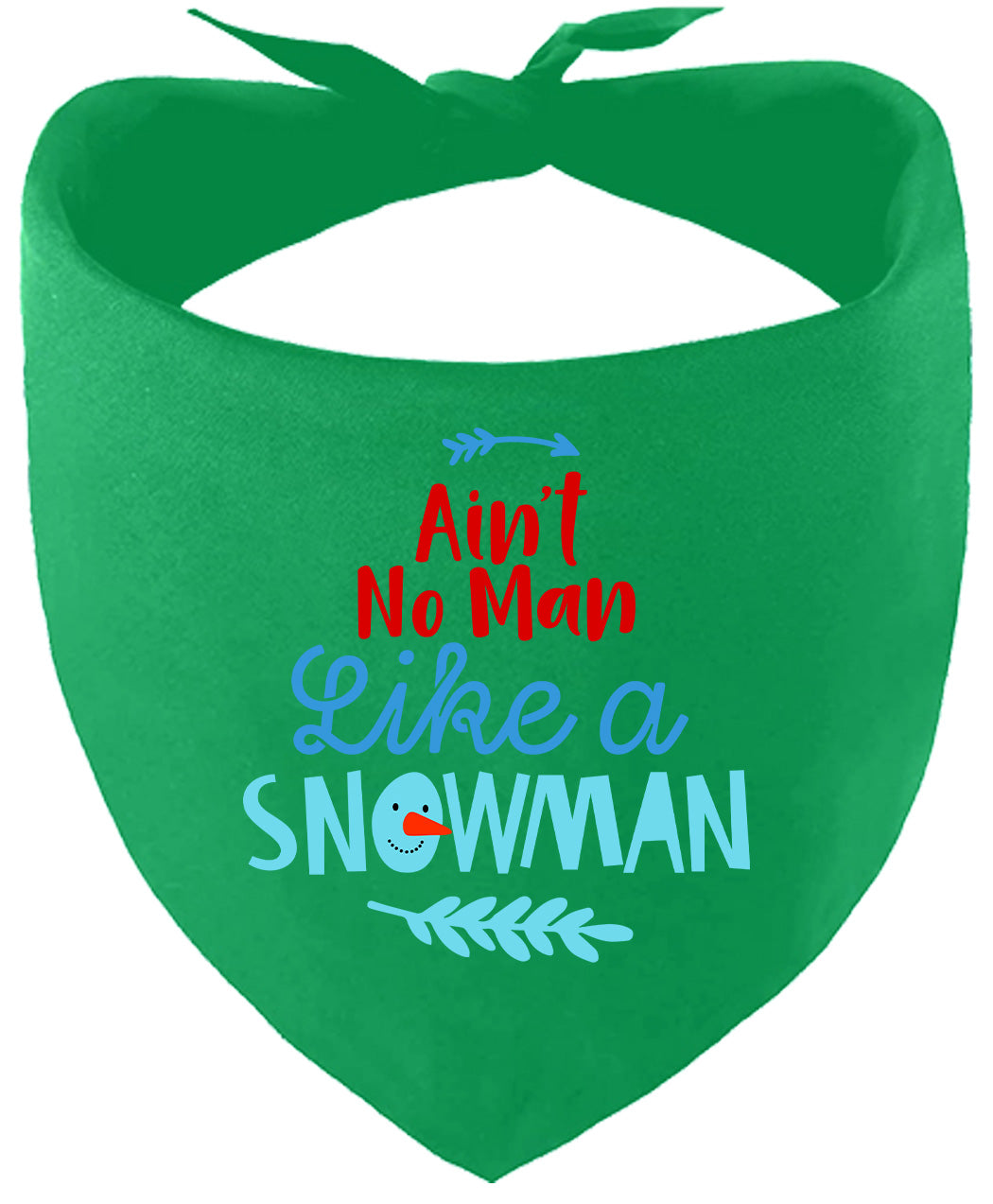 Ain't No Man Like a Snowman Pet Bandana