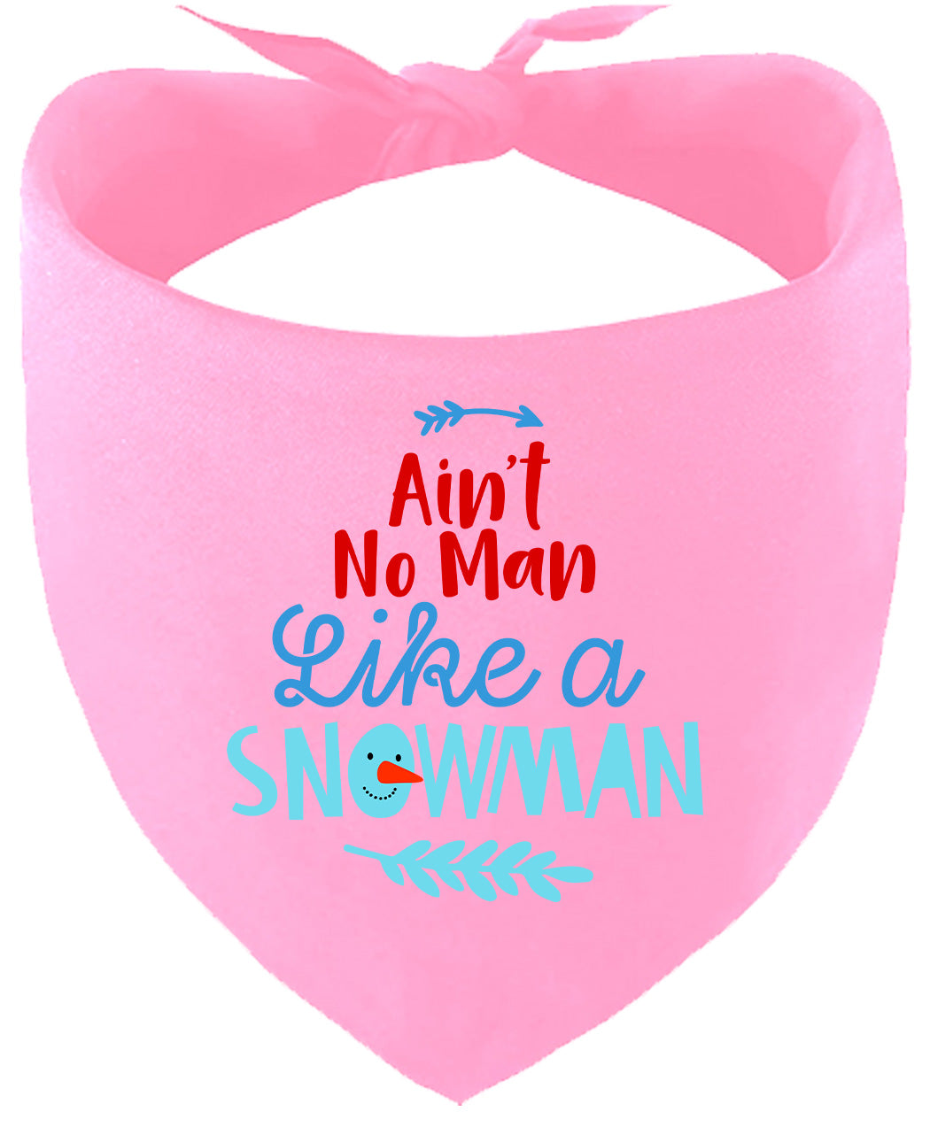 Ain't No Man Like a Snowman Pet Bandana