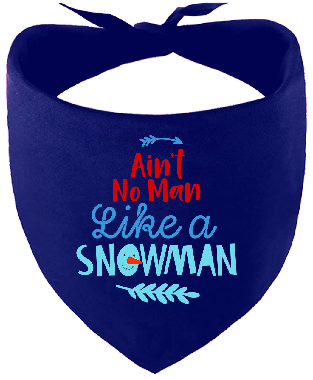 Ain't No Man Like a Snowman Pet Bandana