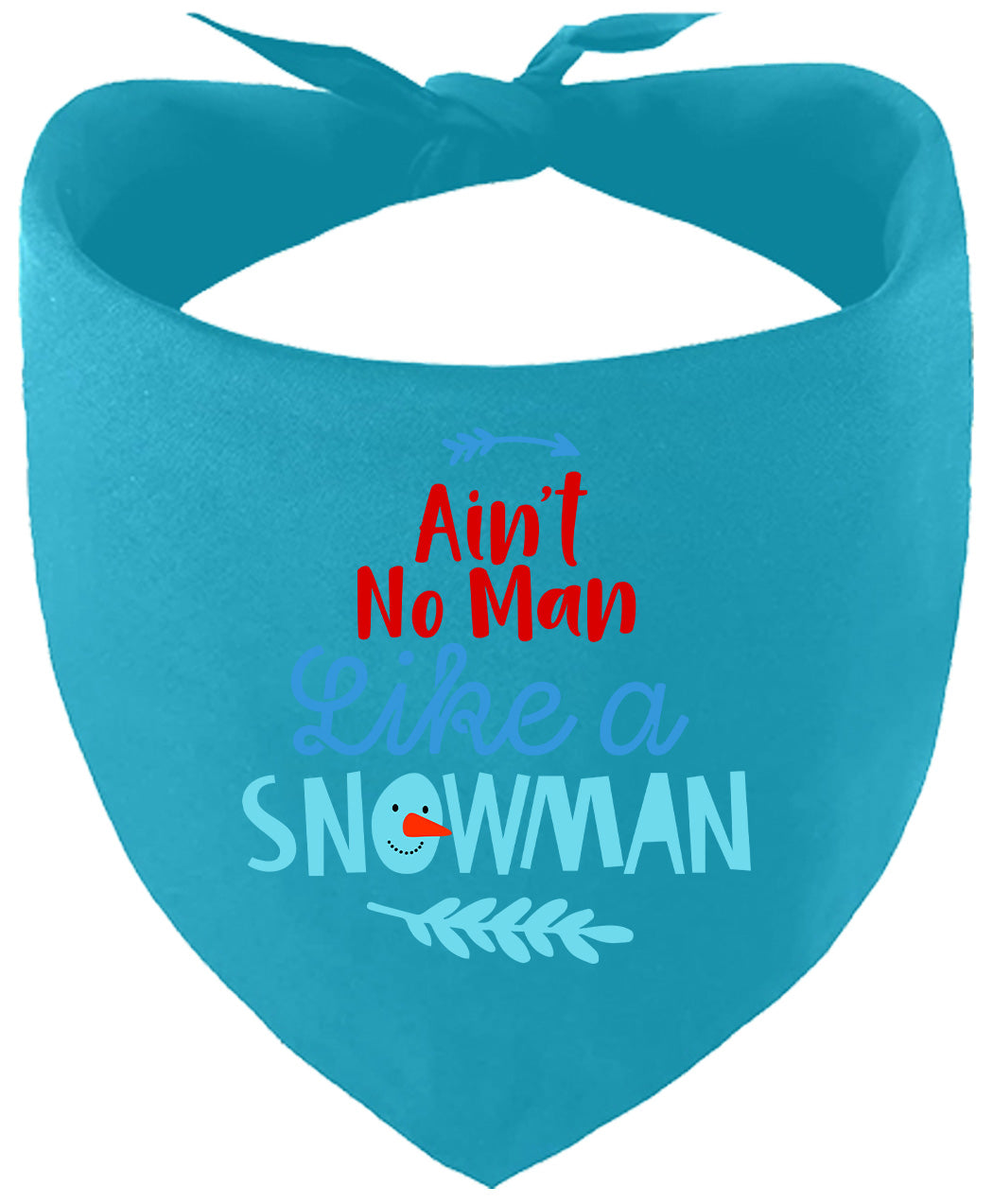 Ain't No Man Like a Snowman Pet Bandana
