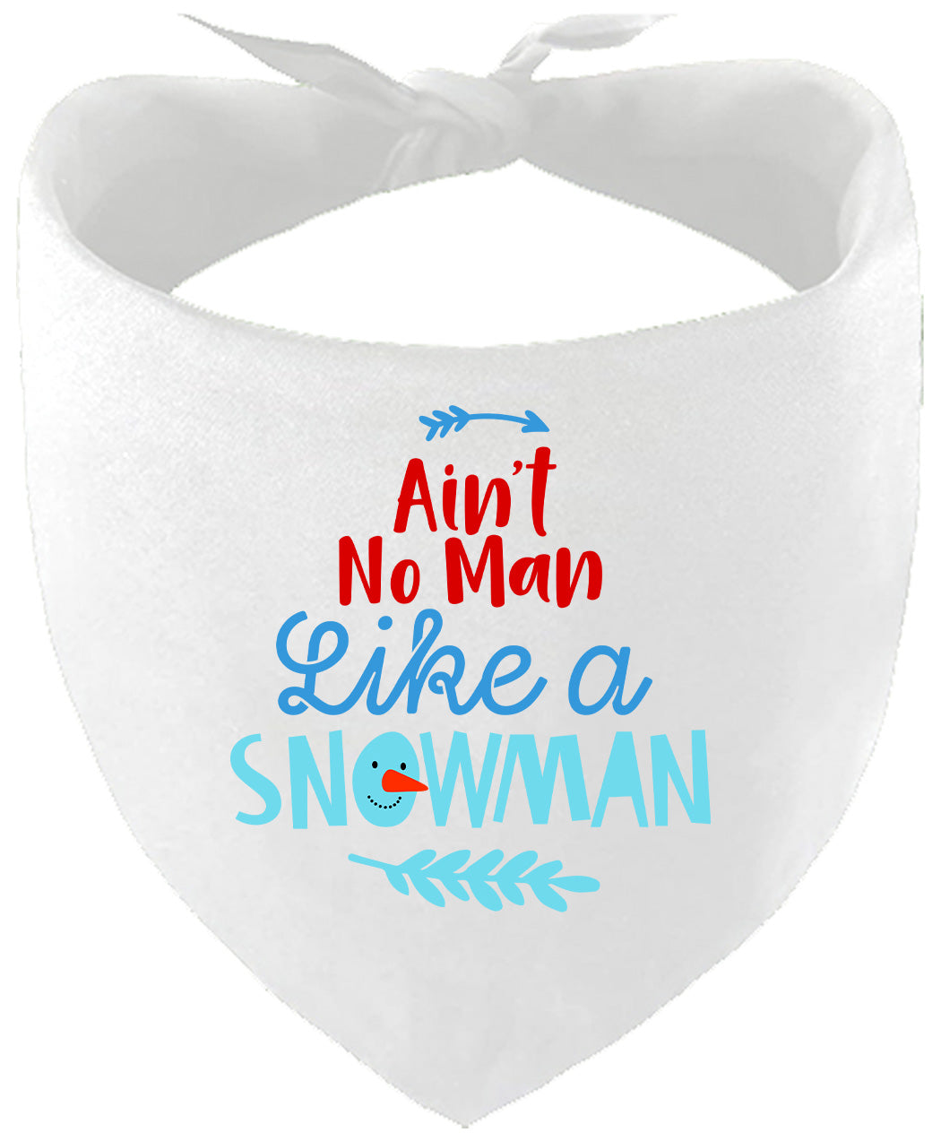 Ain't No Man Like a Snowman Pet Bandana