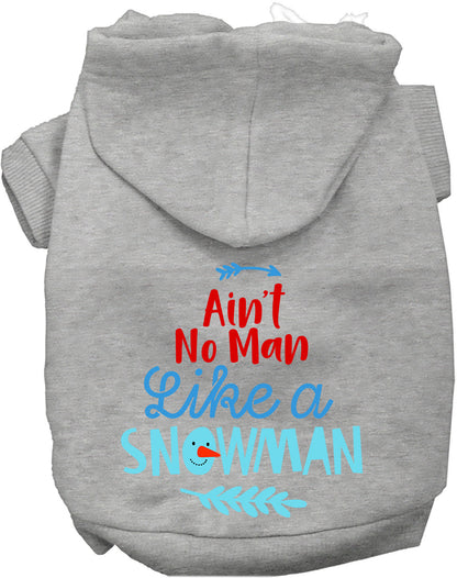 Gray pet hoodie with 'Ain't No Man Like a Snowman' design