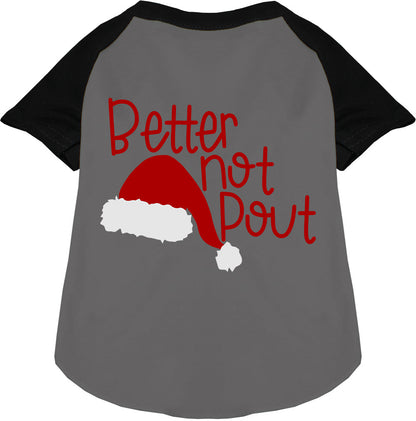 Gray and black Better Not Pout pet raglan shirt