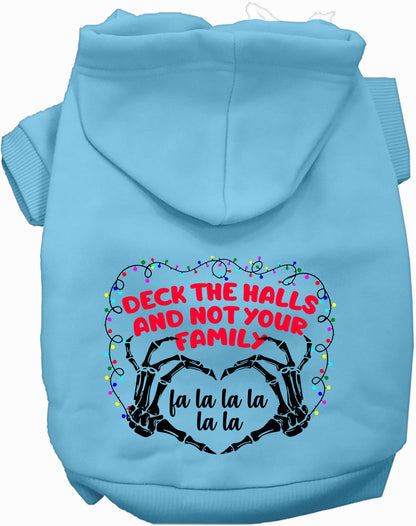Light blue pet hoodie with 'Deck the Halls, Not Your Family' design