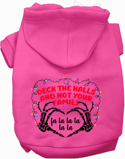 Pink pet hoodie with 'Deck the Halls, Not Your Family' design