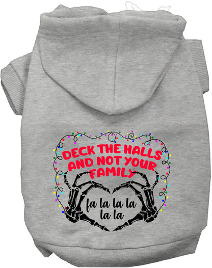 Gray pet hoodie with 'Deck the Halls, Not Your Family' design