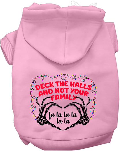 Light pink pet hoodie with 'Deck the Halls, Not Your Family' design