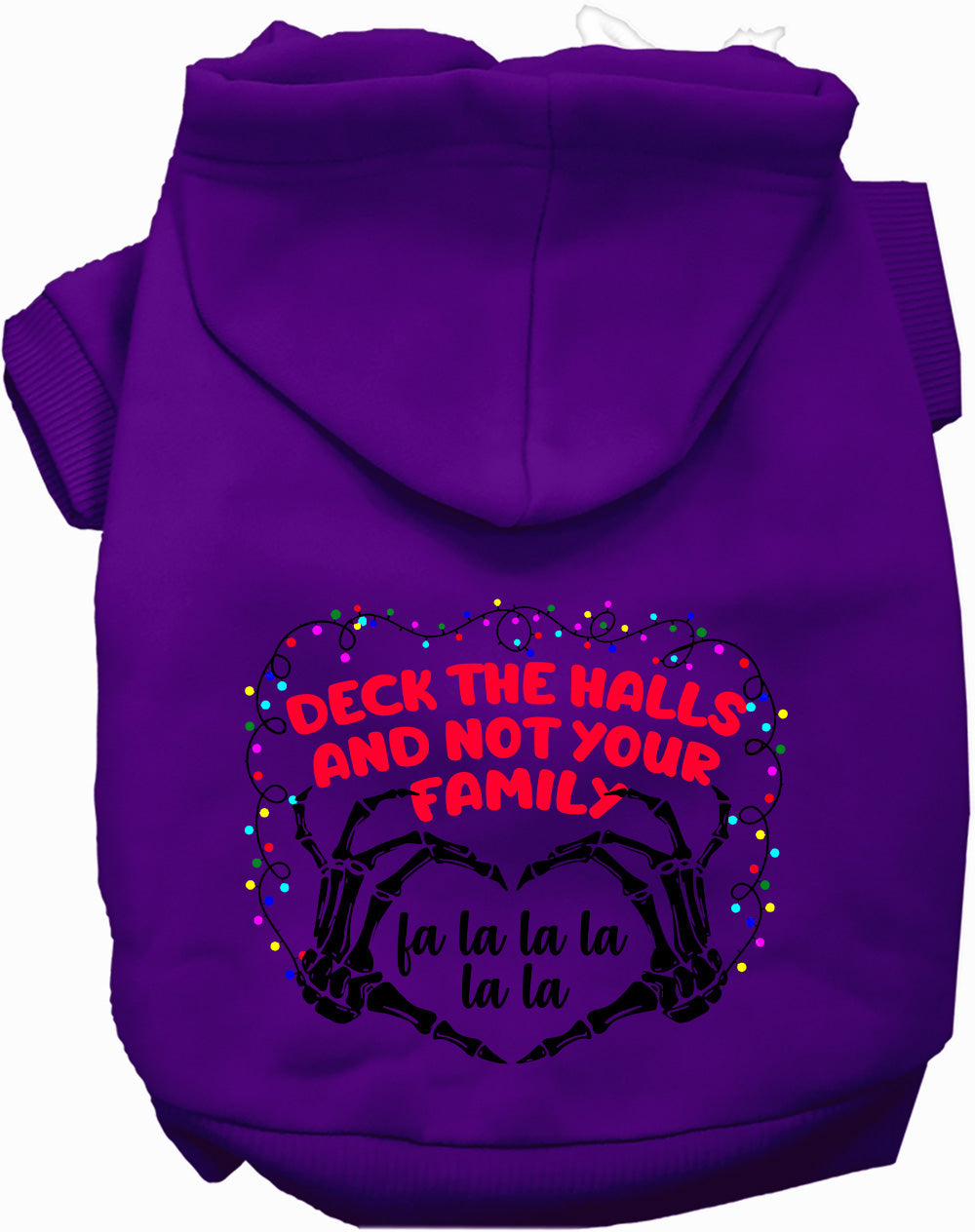 Purple pet hoodie with 'Deck the Halls, Not Your Family' design